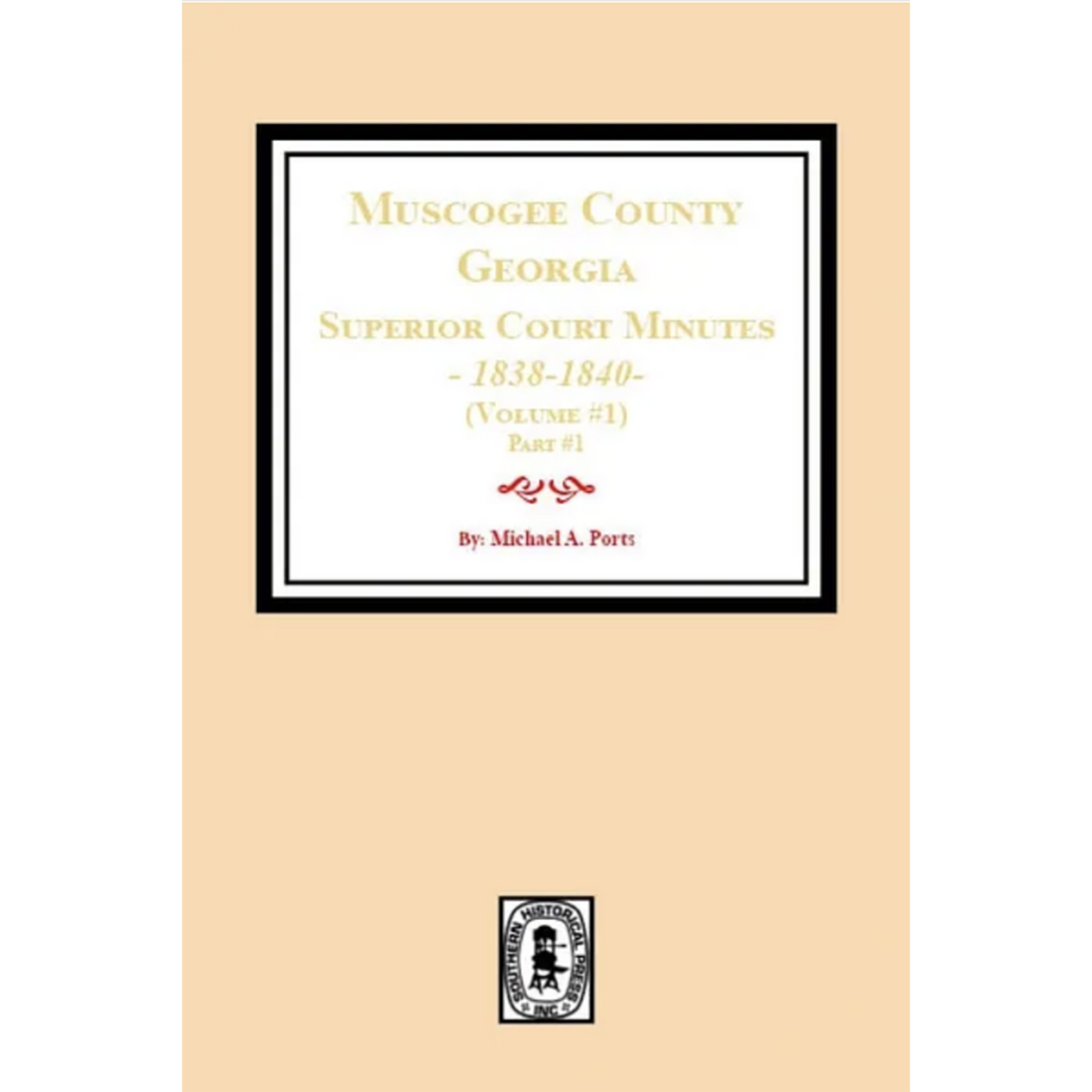 Muscogee County, Georgia Superior Court Minutes, 1838-1840, Volume 1, part 1