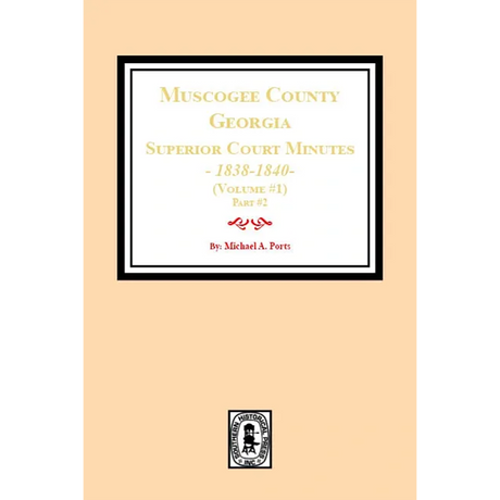 Muscogee County, Georgia Superior Court Minutes, 1838-1840. Volume #1 - part 2
