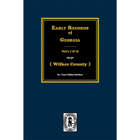 Early Records of Wilkes County, Georgia