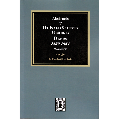 Abstracts of DeKalb County, Georgia Deeds, 1850-1854, Volume 2