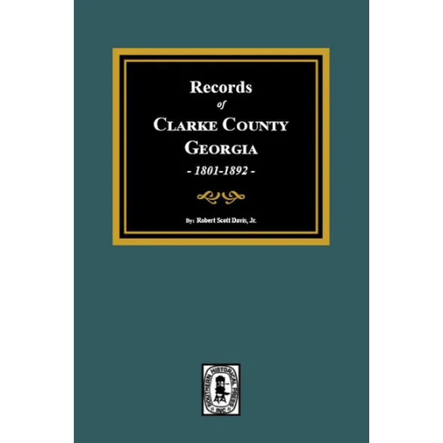 Records of Clarke County, Georgia 1801-1892