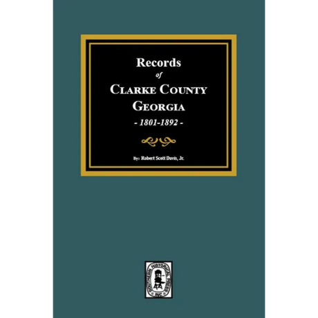 Records of Clarke County, Georgia 1801-1892