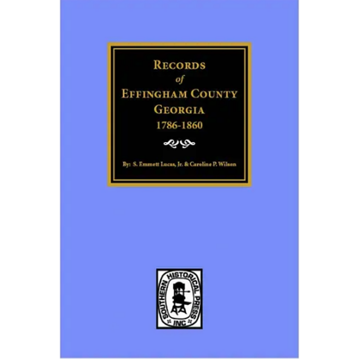 Records of Effingham County, Georgia 1786-1860