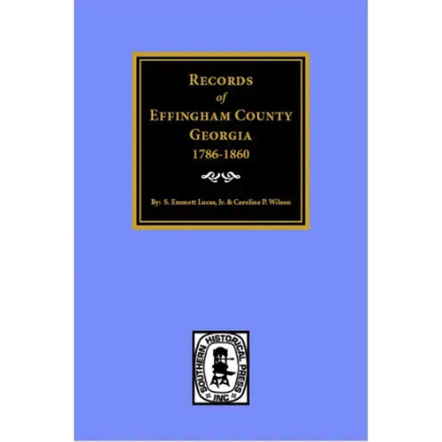 Records of Effingham County, Georgia 1786-1860