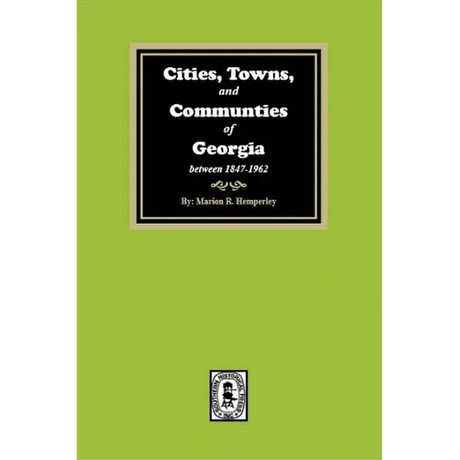 Cities, Towns, and Communities of Georgia, 1847-1962