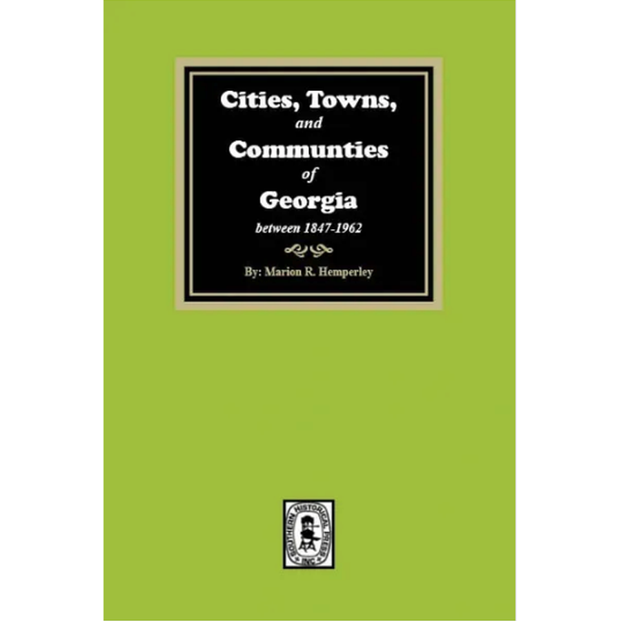 Cities, Towns, and Communities of Georgia, 1847-1962