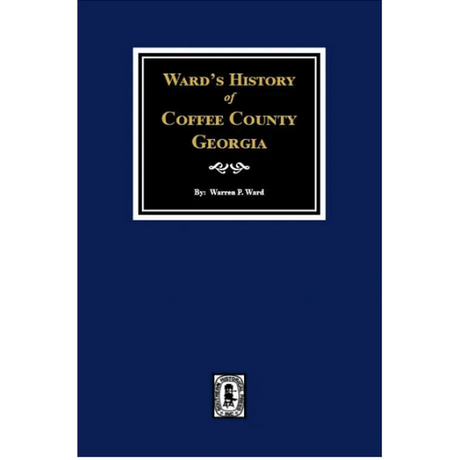 Ward's History of Coffee County, Georgia