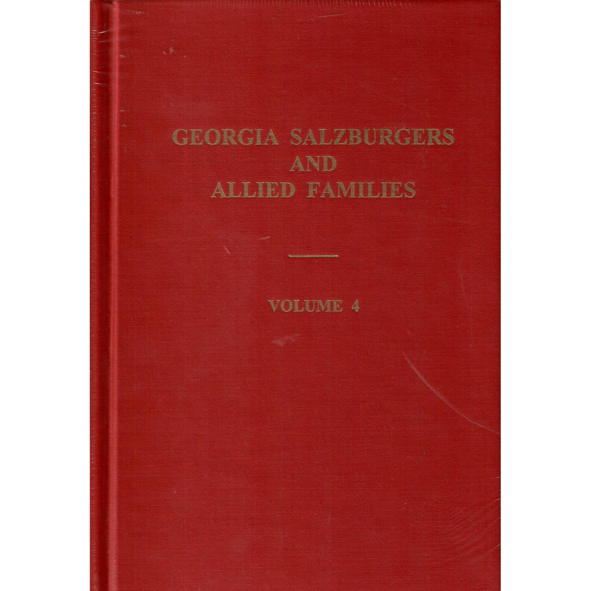 Georgia Salzburgers and Allied Families, Volume 4