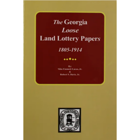 The Georgia Loose Loose Land Lottery Papers 1805-1914