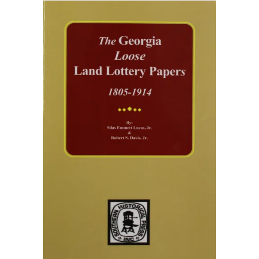 The Georgia Loose Loose Land Lottery Papers 1805-1914