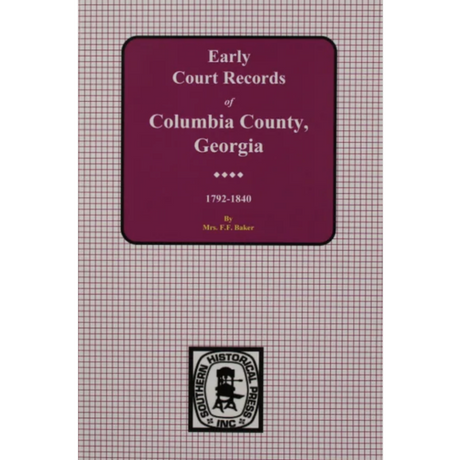 Early Court Records of Columbia County, Georgia 1792-1840