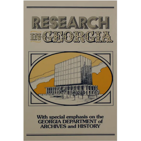 Research in Georgia: with a special emphasis upon the Georgia Department of Archives & History