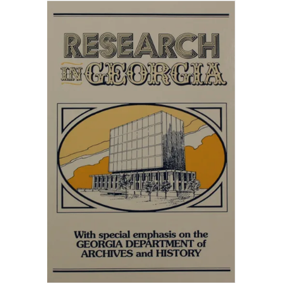 Research in Georgia: with a special emphasis upon the Georgia Department of Archives & History
