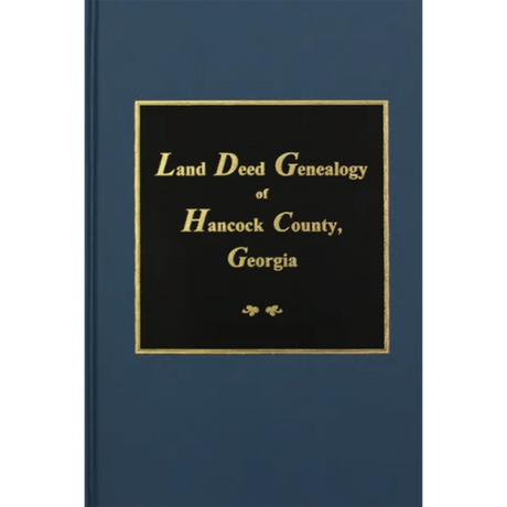 Land Deed Genealogy of Hancock County, Georgia