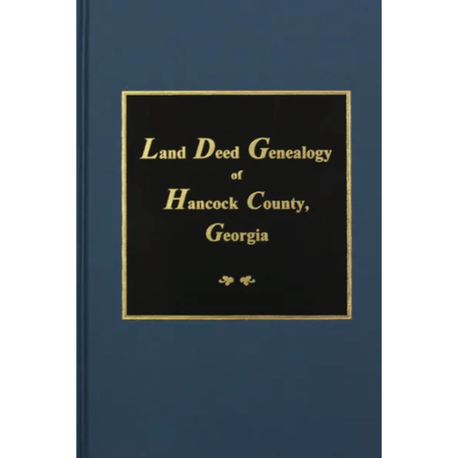 Land Deed Genealogy of Hancock County, Georgia