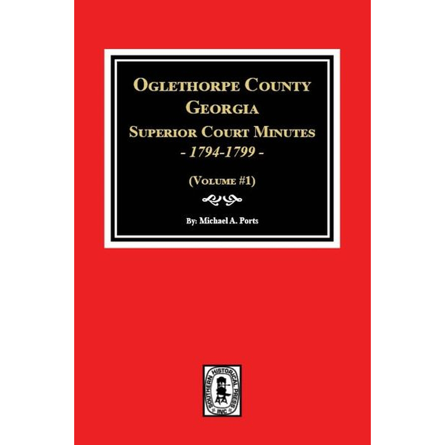 Oglethorpe County, Georgia Superior Court Minutes 1794-1799