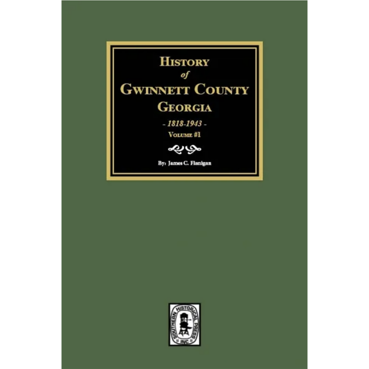 History of Gwinnett County, Georgia, 1818-1943 Volume 1