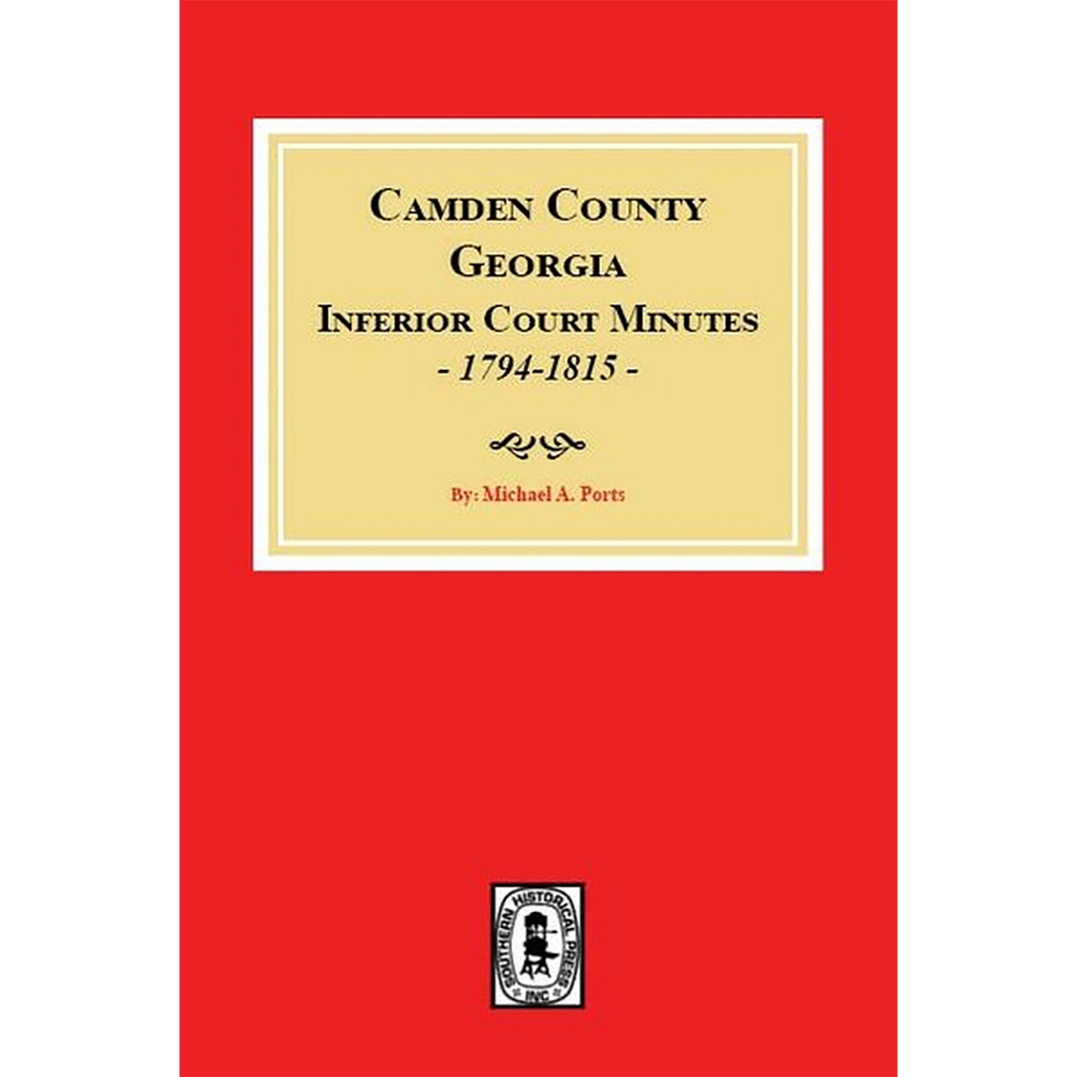 Camden County, Georgia Inferior Court Minutes, 1794-1815