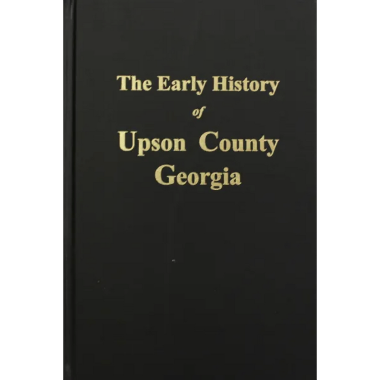The Early History of Upson County, Georgia