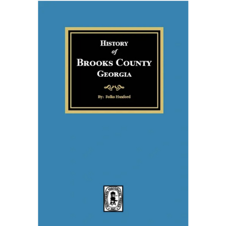 The History of Brooks County, Georgia, 1858-1948