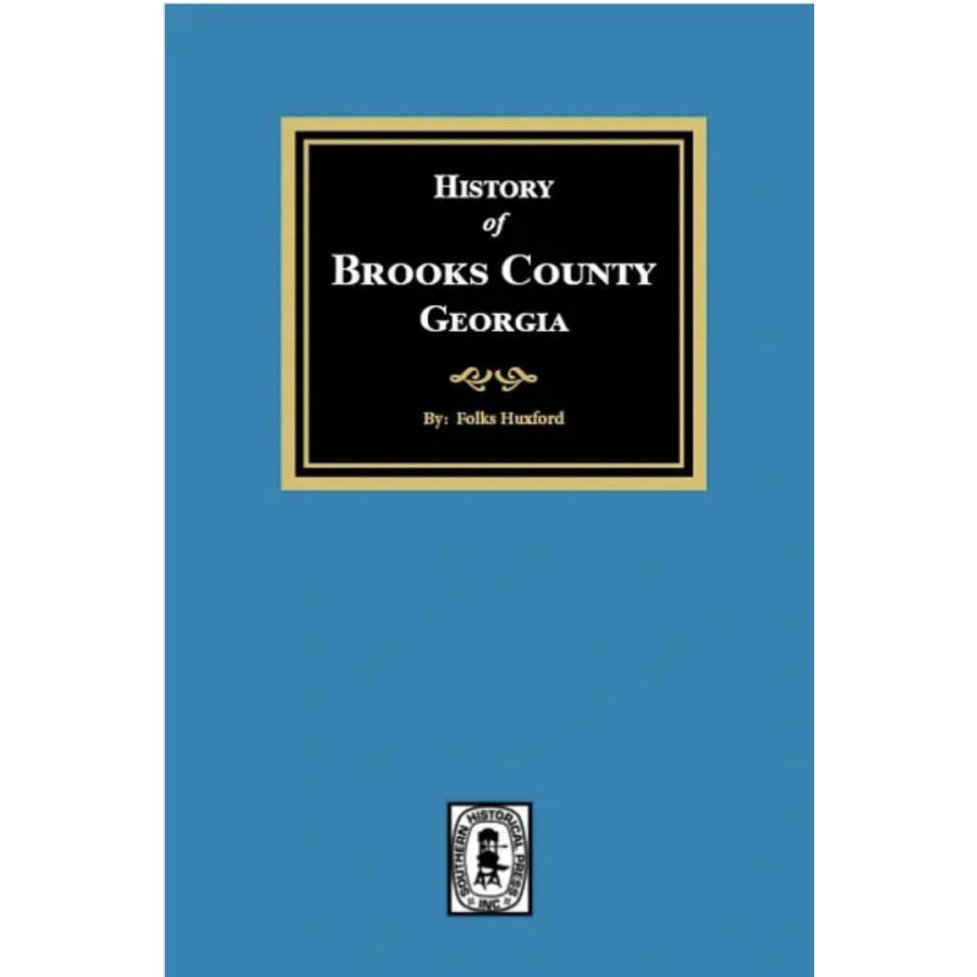 The History of Brooks County, Georgia, 1858-1948