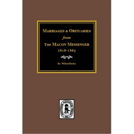 Marriages and Obituaries from The Macon Messenger, 1818-1865