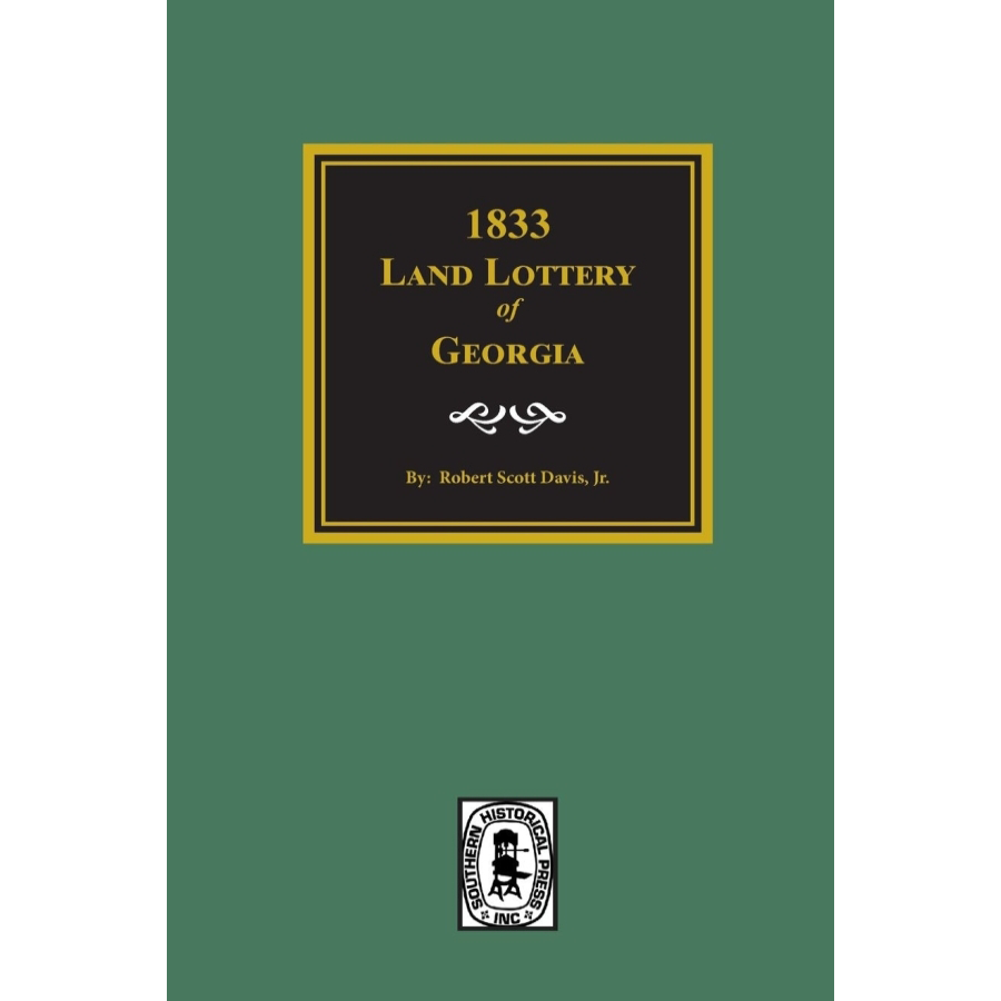 1833 Land Lottery of Georgia and Other Missing Names of Winners in the Georgia Land Lotteries