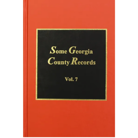 Some Georgia County Records, Volume 7