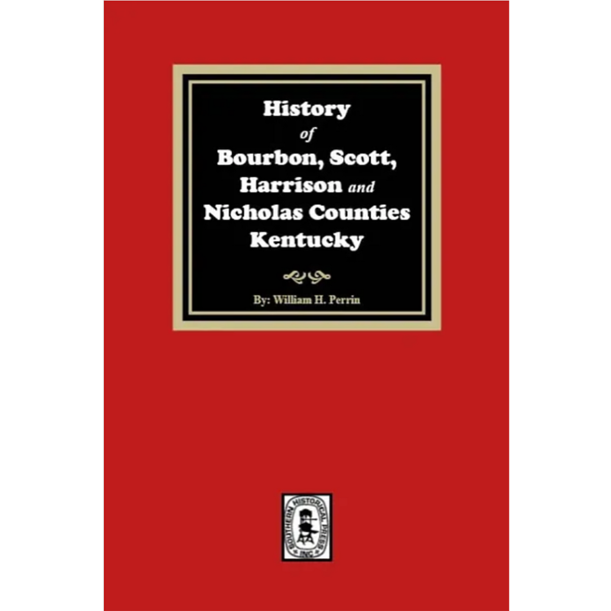 History of Bourbon, Scott, Harrison, and Nicholas Counties, Kentucky