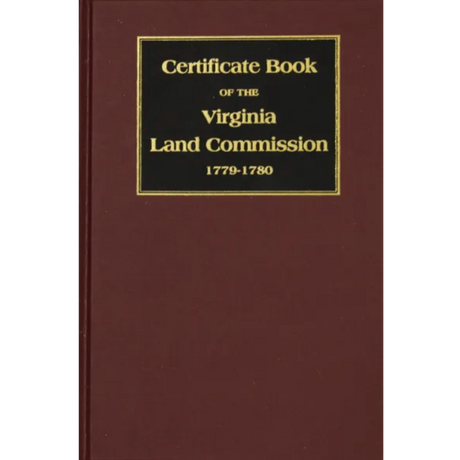 The Register for 1923 Certificate Book of the Virginia Land Commission, 1779-1780