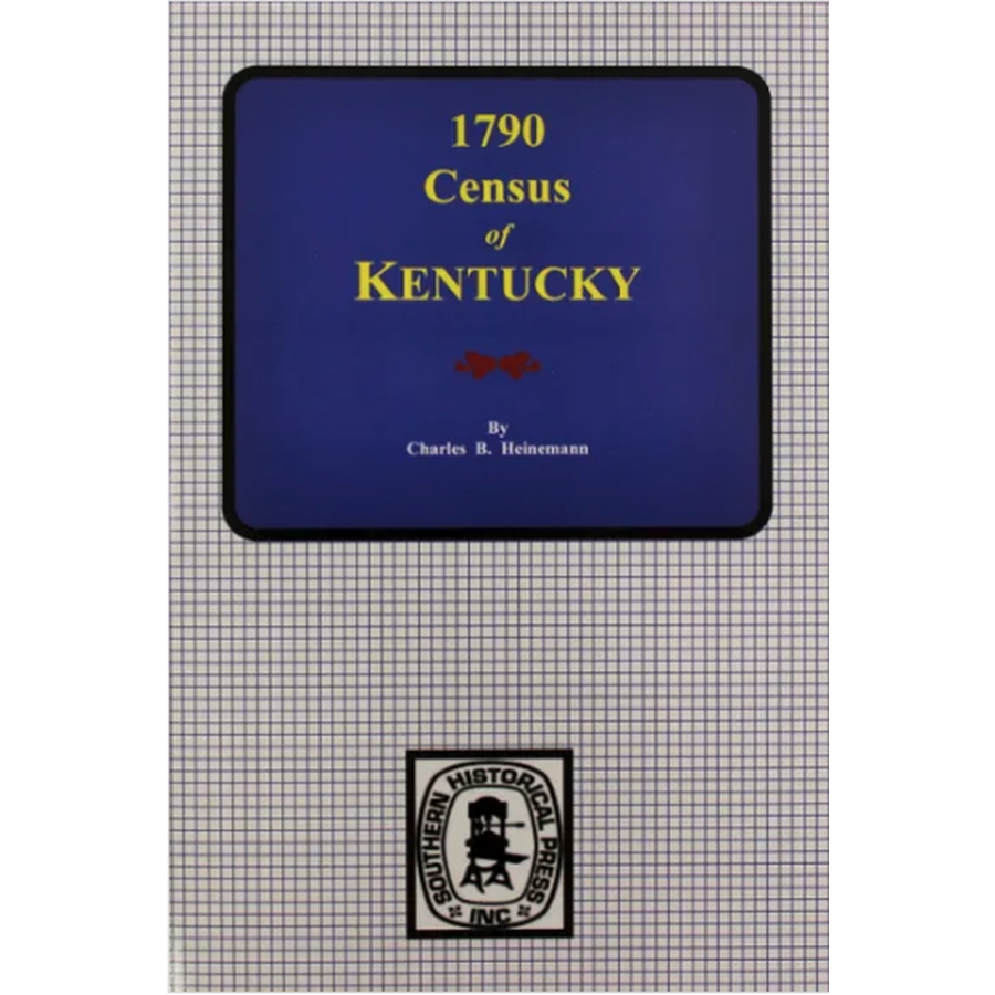 "First Census" of Kentucky 1790, Revised Edition, Reconstructed from Tax Lists