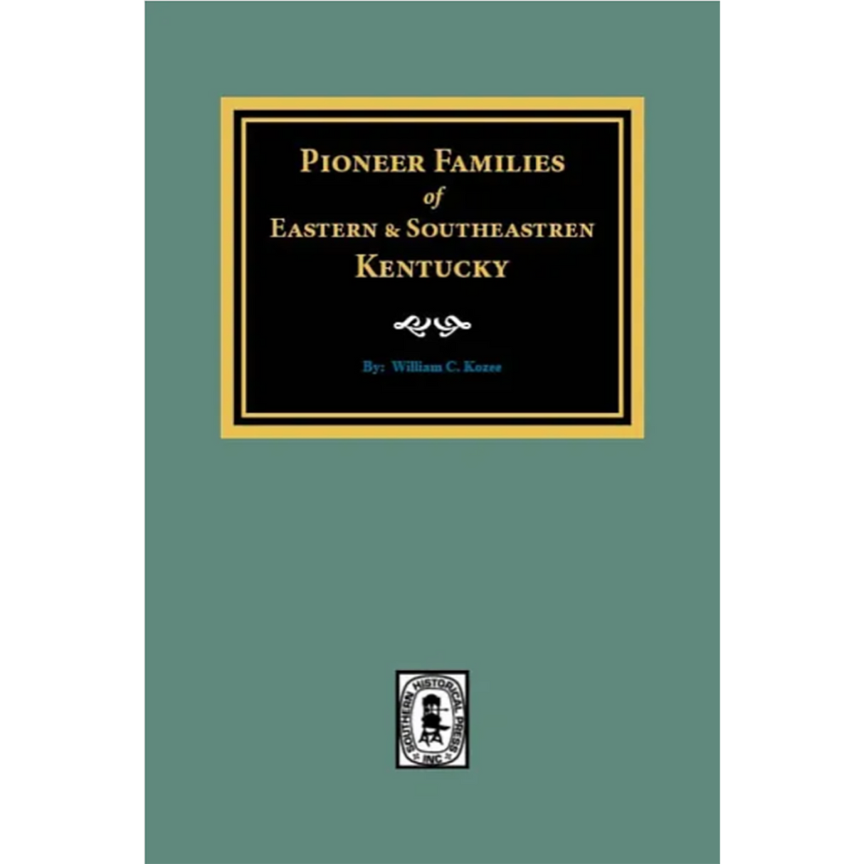 Pioneer Families of Eastern and Southeastern Kentucky