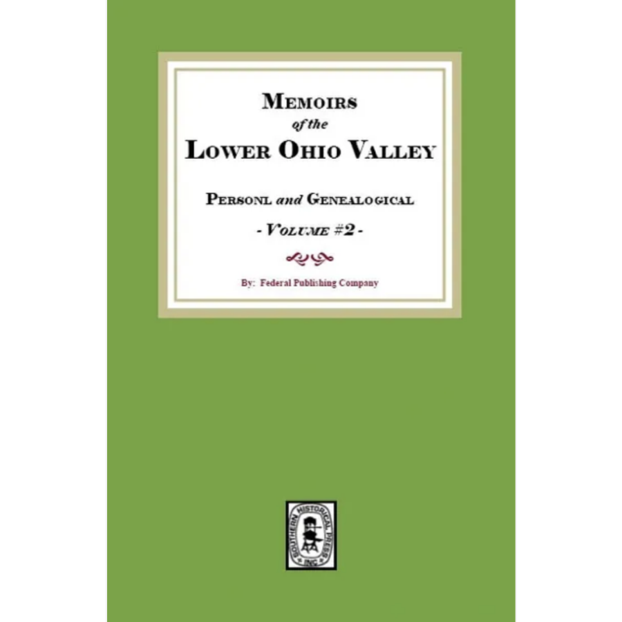 Memoirs of the Lower Ohio Valley, Personal and Genealogical, Volume 2