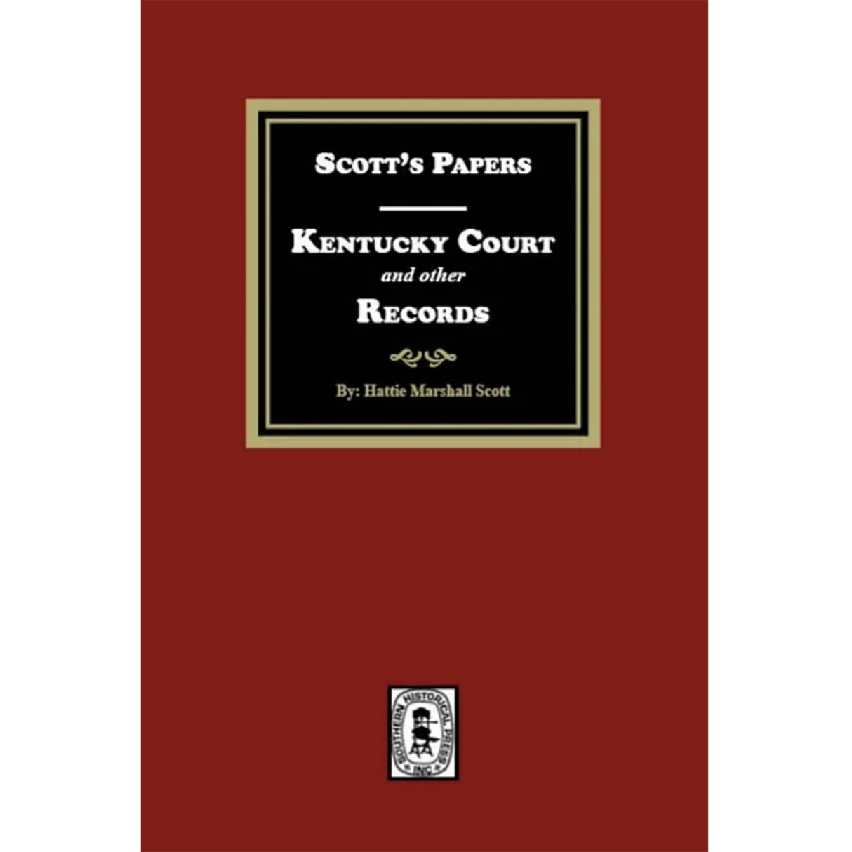 Scott's Papers: Kentucky Court and other Records