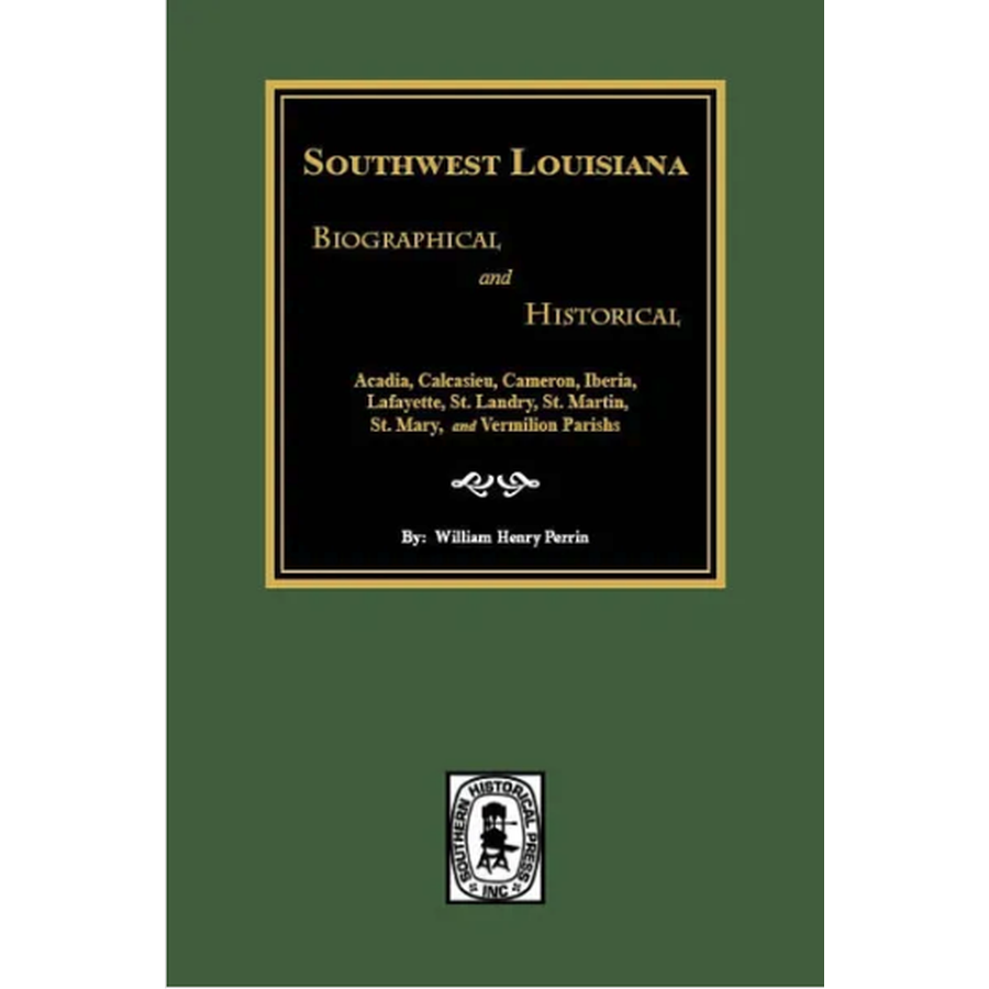 Southwest Louisiana Biographical and Historical