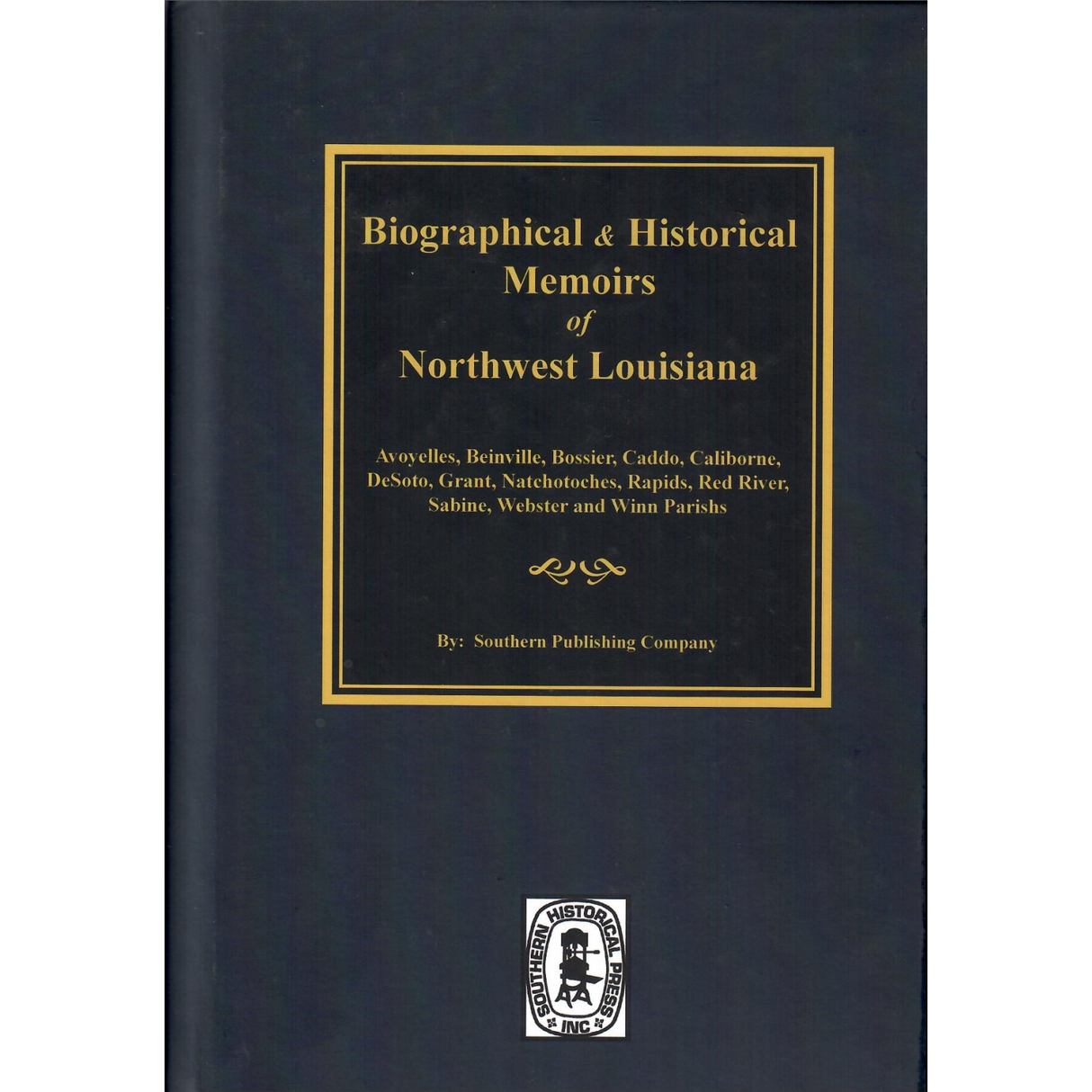 Biographical and Historical Memoirs of Northwest Louisiana