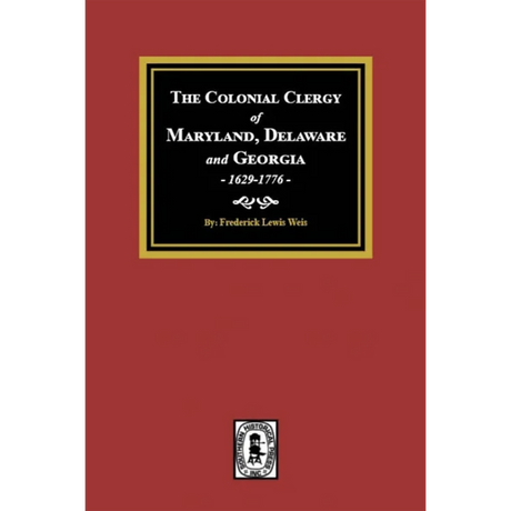 The Colonial Clergy of Maryland, Delaware and Georgia, 1629-1776
