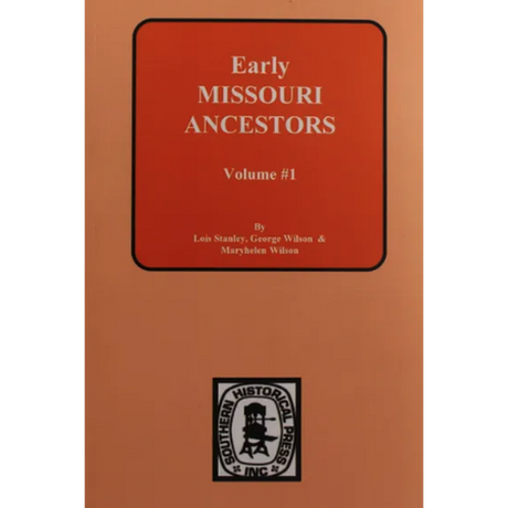 Early Missouri Ancestors, Volume 1, 1808-1822