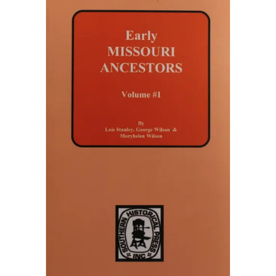 Early Missouri Ancestors, Volume 1, 1808-1822
