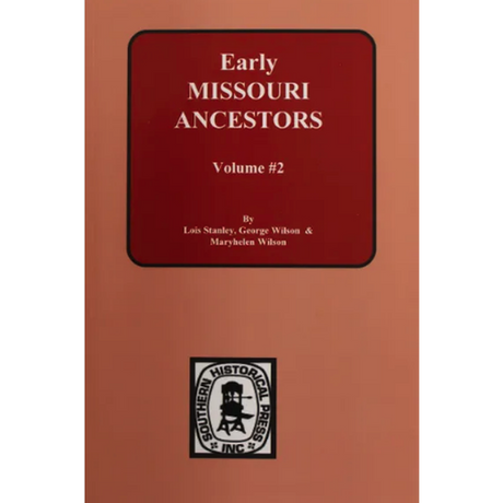 Early Missouri Ancestors, Volume 2, 1823-1832