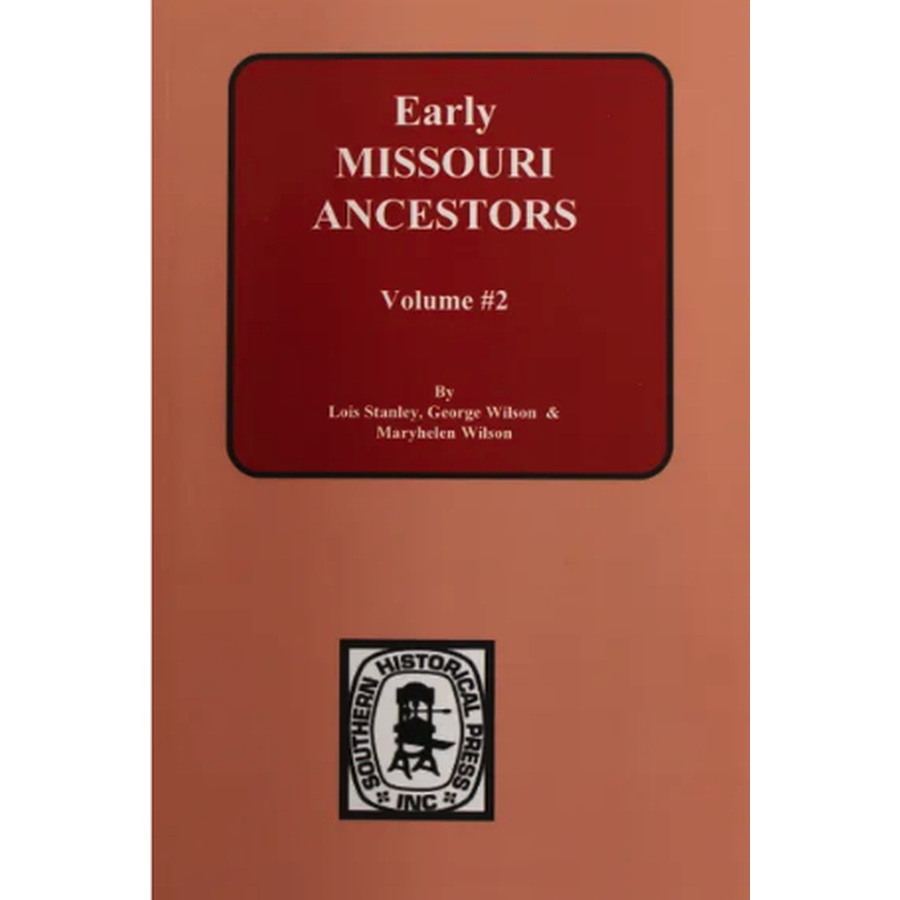 Early Missouri Ancestors, Volume 2, 1823-1832