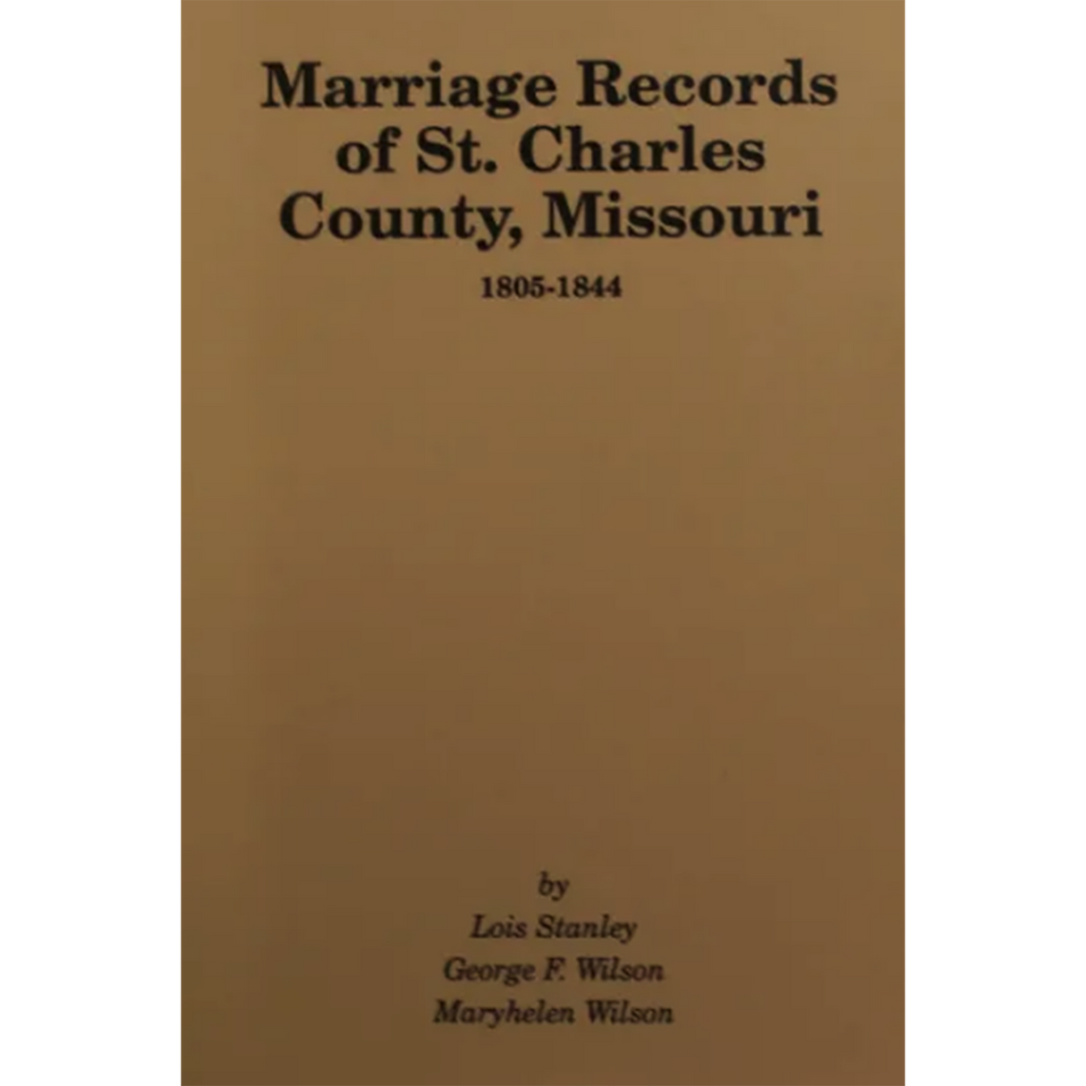 Marriage Records of St. Charles County, Missouri 1805-1844