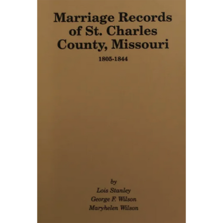 Marriage Records of St. Charles County, Missouri 1805-1844