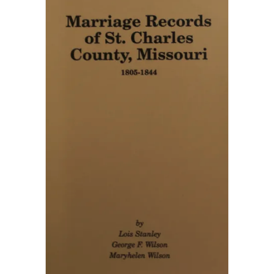 Marriage Records of St. Charles County, Missouri 1805-1844