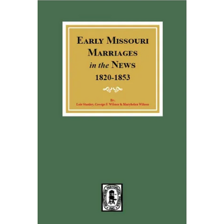 Early Missouri Marriages in the News, 1820-1853