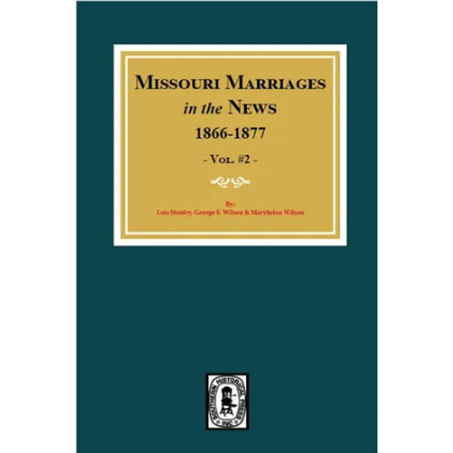 Missouri Marriages in the News, Volume 2, 1866-1870