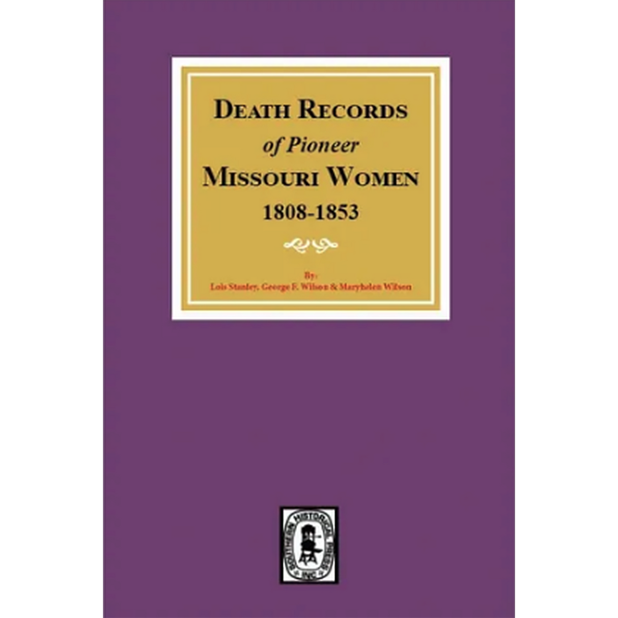 Death Records of Pioneer Missouri Women, 1808-1853
