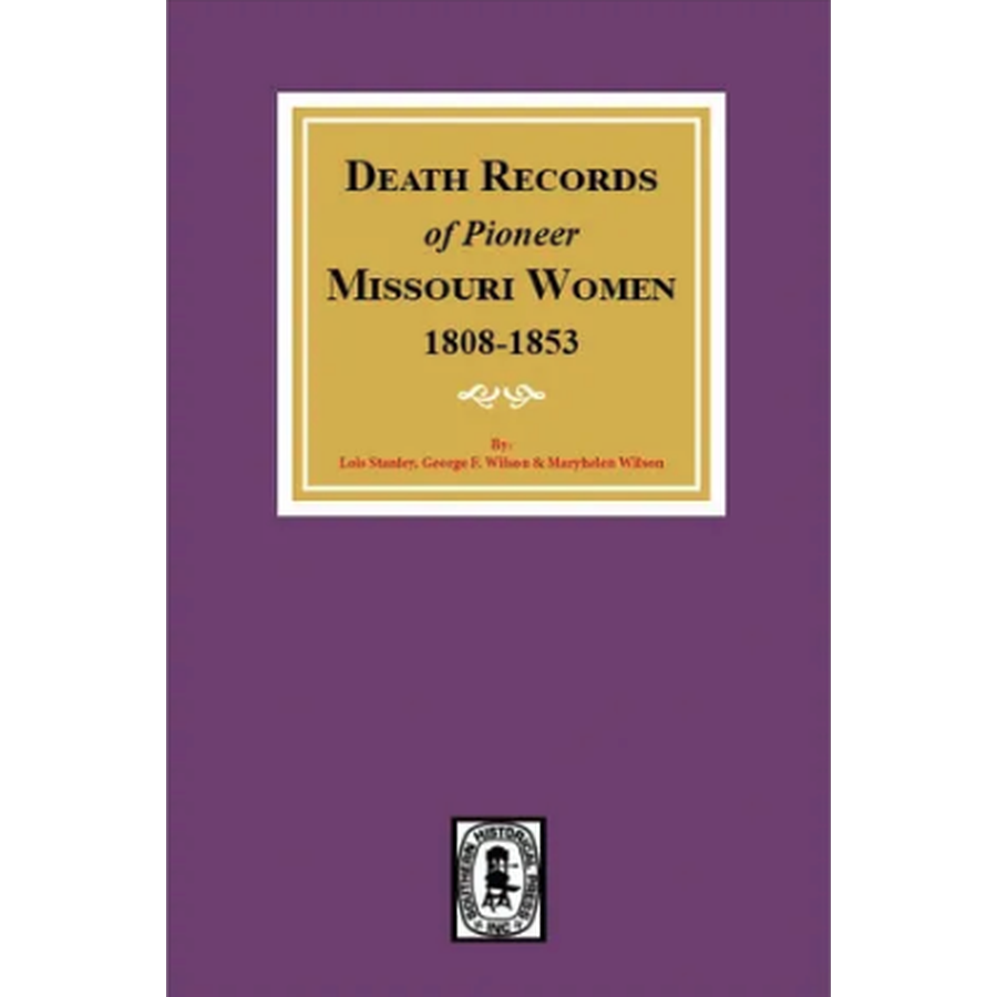 Death Records of Pioneer Missouri Women, 1808-1853
