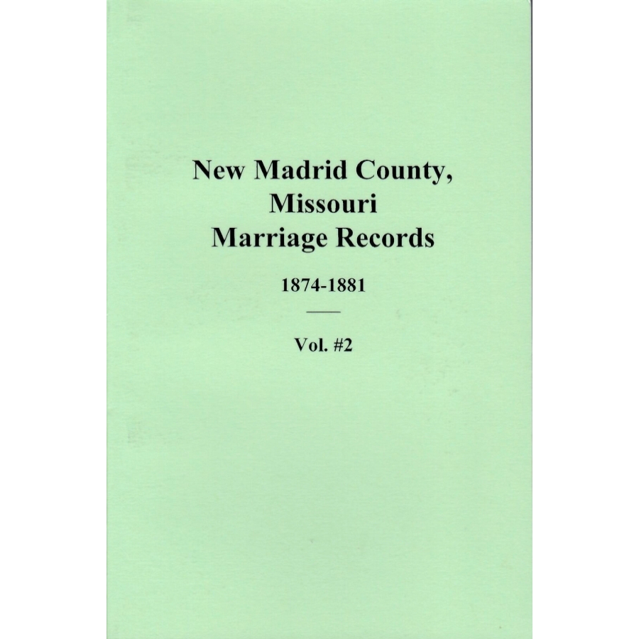 New Madrid County, Missouri Marriage Records 1874-1881, volume 2