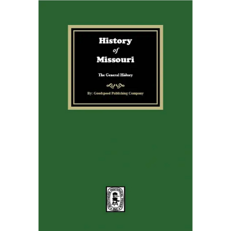 The History of Missouri from the Earliest Times to the Present, The General History